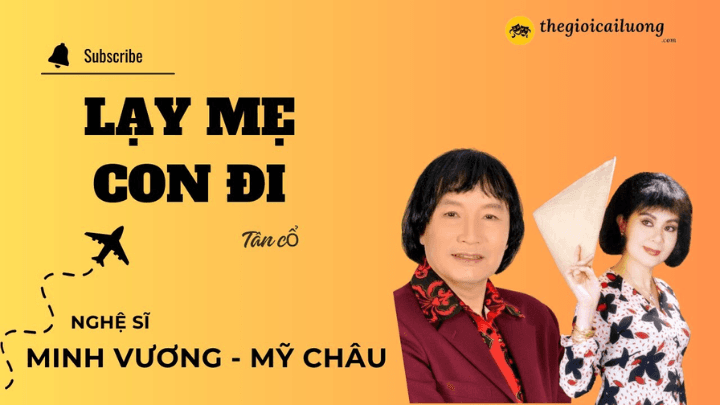 Tân Cổ Lạy mẹ con đi  - Minh Vương - Mỹ Châu #thegioicailuong #cailuong