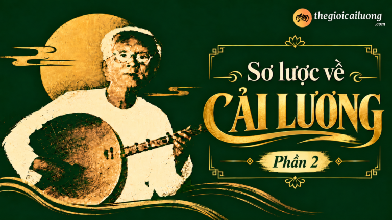 Sơ lược về cải lương – Phần 2